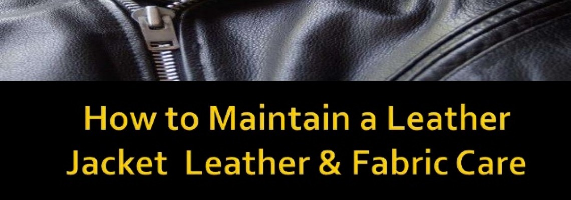 How To Properly Maintain Your Leather Jacket?